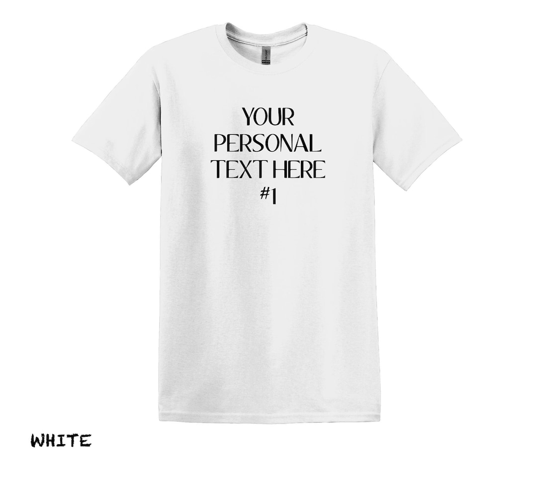 Custom Text Shirt, Custom Shirt, Personalized Text Shirt, Custom Name