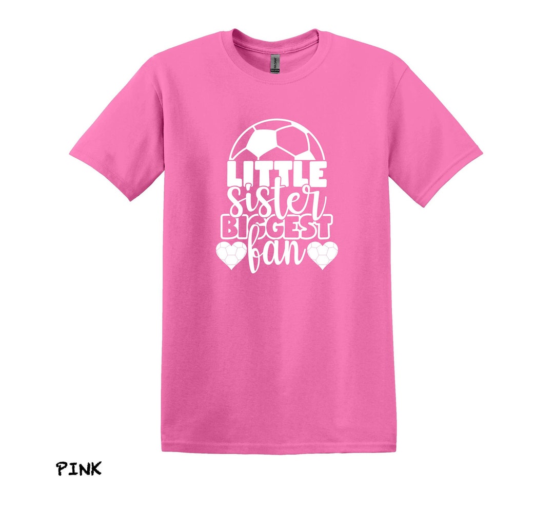 Custom Soccer Sister Shirt, Little Sister Biggest Fan Tshirt, Soccer