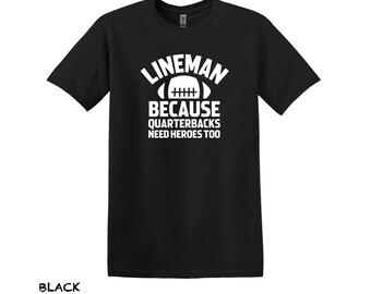 Lineman Quarterbacks Need Heroes T-shirt, Football Player Gift - Etsy
