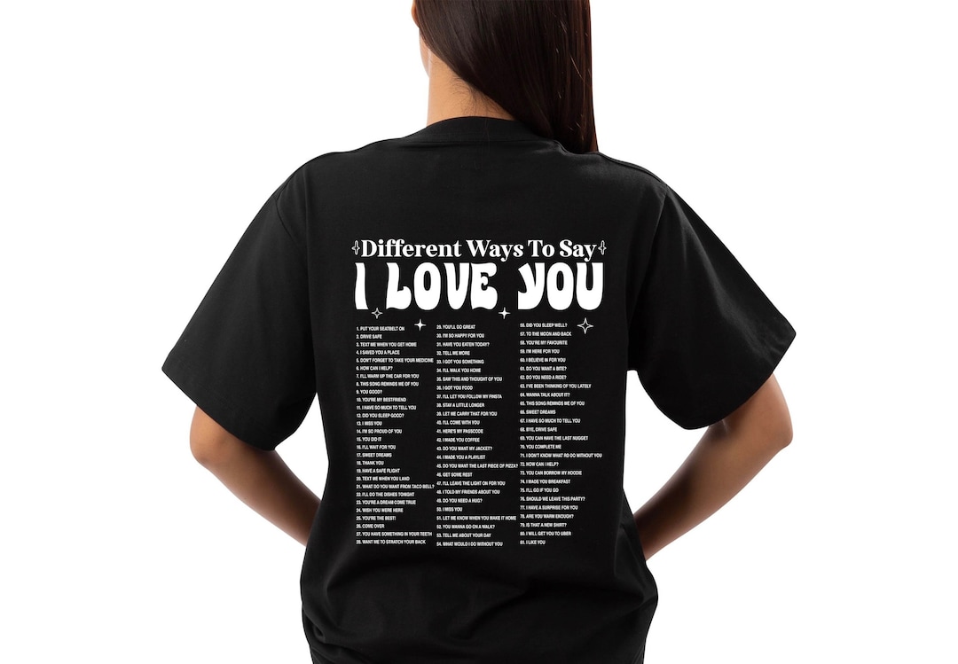 Different Ways to Say I Love You T-shirt, Positive Quote Shirt, Love