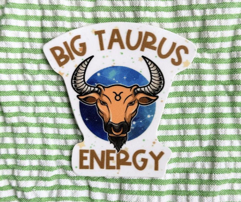 Big Taurus Energy, Laptop Decals, Celebration Sticker, Planner Decor ...