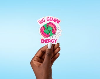 Gemini Sticker | Big Gemini Energy | Gemini Gift | Funny Zodiac Sticker | Gemini Birthday Gift