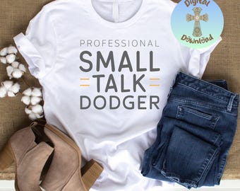 Small Talk Dodger PNG, Funny Anti Social Quote Design, Introvert Humor Sublimation Clipart, Sarcastic Shirt Digital Download