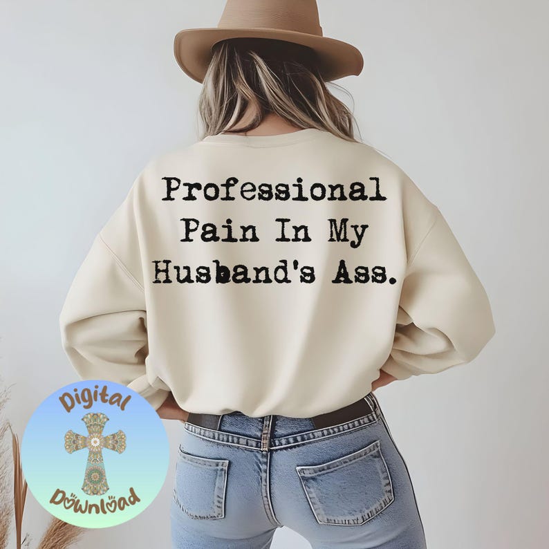 Professional Pain In My Husband’s Ass PNG, Funny Wife Typography Digital Download, Trendy Sublimation Design for Shirts & Mugs, Trendy PNG