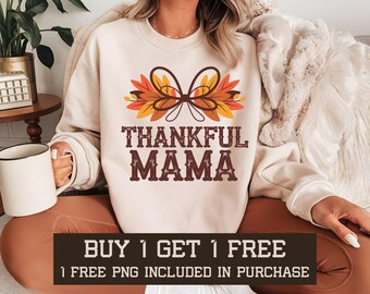 Thankful Mama Thanksgiving Design, Autumn PNG (Digital Download)