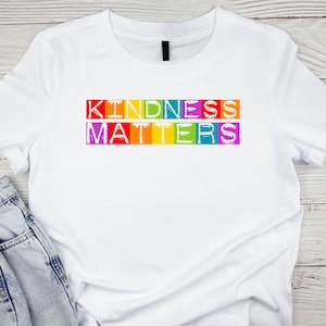 Rainbow Kindness Matters Sublimation PNG, Kindness Shirt, Rainbow Shirt, Rainbow PNG, Kindness Sublimation, Rainbow Sublimation, Trendy png