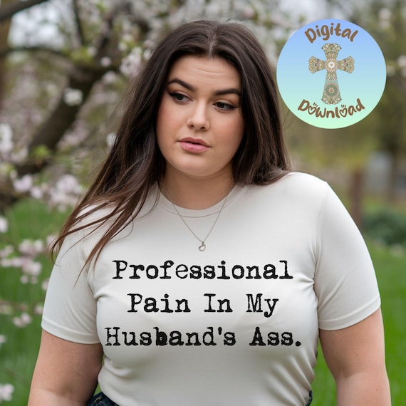 Funny Wife PNG, Sarcastic Husband Humor, Sublimation Design (Digital Download)