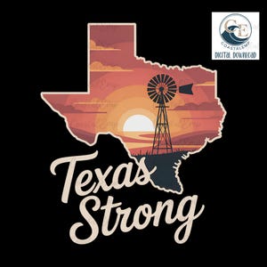 May include: A digital download graphic featuring the outline of Texas with a sunset scene inside. A windmill silhouette is in front of the sun. The words "Texas Strong" are written in a script font below the Texas outline.