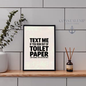 Funny Bathroom Wall Art Printable, Text Me If You Run Out of Toilet Paper, Quirky Restroom Decor, Trendy Bathroom Decor, Toilet Art