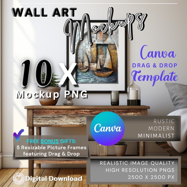 10 PNGs Drag & Drop Wall Art Mockups Canva, Digital Download, Rustic Modern Minimalist, FREE GIFT included Resizable Frames with Drop Shadow