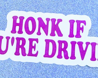 Honk If You're Horny Vinyl Sticker, Window Cling Or Magnet In UV - Foto 10
