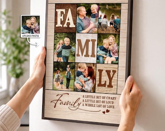 May include: A wooden framed family photo collage with the word "FAMILY" spelled out in individual blocks. The collage includes family photos and the text "A LITTLE BIT OF CRAZY, A LITTLE BIT OF LOUD, A WHOLE LOT OF LOVE."