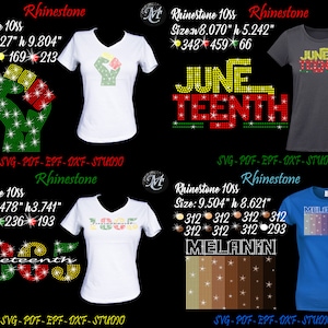 May include: Four different designs for t-shirts featuring Juneteenth themed rhinestone designs. The designs include a raised fist, the words "Juneteenth", the year "1865", and the word "Melanin".
