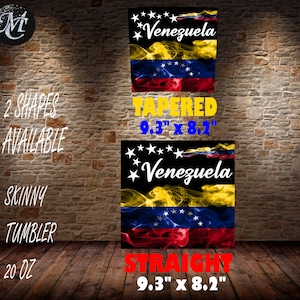May include: Two skinny tumblers with the Venezuelan flag design. One is tapered, measuring 9.3" x 8.1", and the other is straight, measuring 9.3" x 8.2". The tumblers are 20 oz.