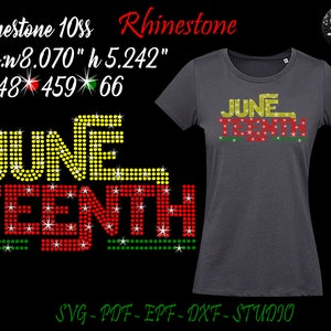 May include: A gray t-shirt with a rhinestone design that reads "JUNE TEENTH" in yellow, red, and green. The design is approximately 8 inches wide and 5 inches tall.