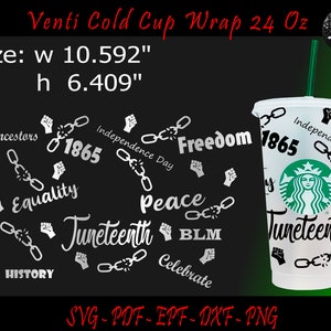 Juneteenth Wrap Svg, Juneteenth Svg, Venti Cold Cup 24 Oz Svg, Juneteenth Cut File, June Svg, Black Lives Matter Svg, BLM Svg, Wrap Svg