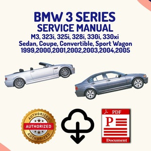 BMW 3 SERIES E46 Service Manual M3-323i-325i-328i-330i-330xi-Sedan-Coupe-Convertible Sport Wagon 1999-2000-2001-2002-2003-2004-2005