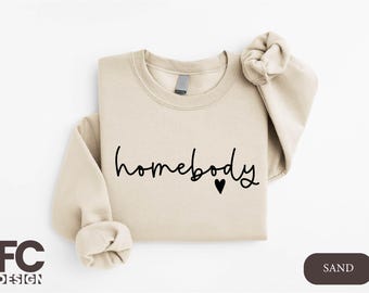Homebody Sweatshirt, Homebody Hoodie, Cozy Season Sweatshirt, Cute Sweatshirt, Introvert Sweatshirt, Funny Shirt, Cute Gift for Friend