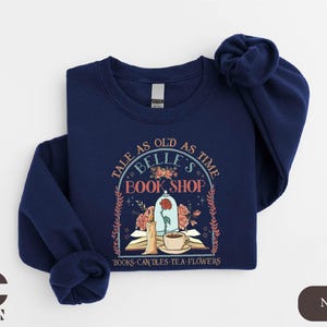 Belle's Book Shop Sweatshirt, Tale As Old As Time Shirt, Beauty And The Beast Sweatshirt, Disney Magic Kingdom Hoodie, Gift For Book Lover