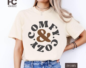 Comfy and Cozy Shirt, Cozy Season Sweatshirt, Fall Vibes Sweater, Gift for Her, Winter Season Sweatshirt, Comfort Colors T-Shirt
