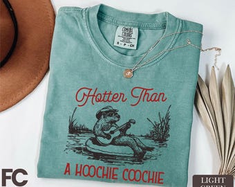 Hotter Than A Hoochie Coochie Shirt, Summer Vacation T-Shirt, Music Lover Sweater, Country Music Sweatshirt, Comfort Colors T-Shirt