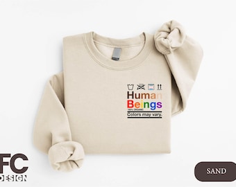 Pocket Human Beings Sweatshirt, 100% Organic Colors May Vary Shirt, LGBTQ Pride Shirt, Women Rights Tee, Equality Shirt, Human Rights Shirt