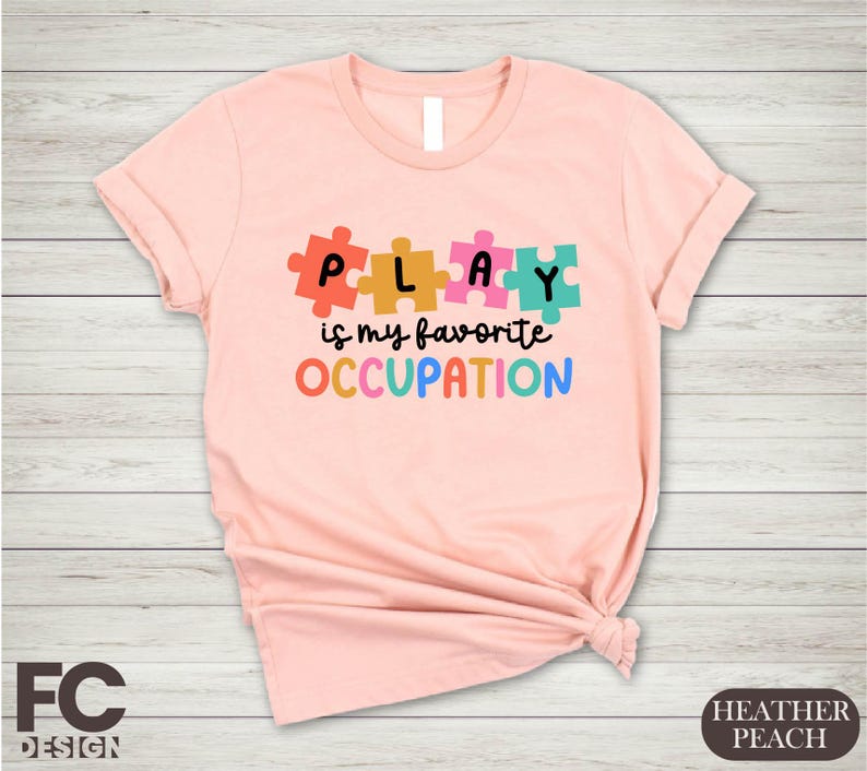 a t - shirt that says play is my favorite occasion
