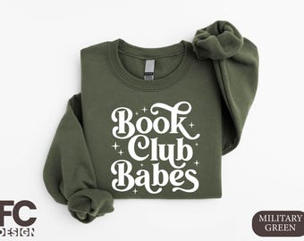 Book Club Babes Sweatshirt, Book Lover Crew Shirt, Bookish Gift for Her, Book Club Hoodie, Bookworm Sweatshirt, English Teacher Sweaters