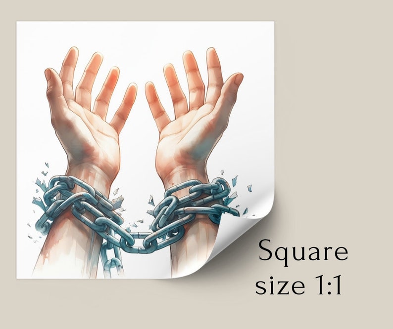 May include: A pair of hands are shown reaching upwards, with chains wrapped around the wrists. The chains are breaking apart, symbolizing freedom.