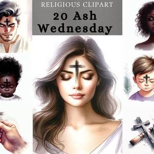 以下が含まれることがあります： 額に灰の十字架をつけた、年齢や民族の異なる人々を描いた、20枚の灰の水曜日のイラストの集まり。イラストは水彩画のスタイルで、白い背景に描かれています。画像の上部には「RELIGIOUS CLIPART 20 Ash Wednesday」というテキストがあります。