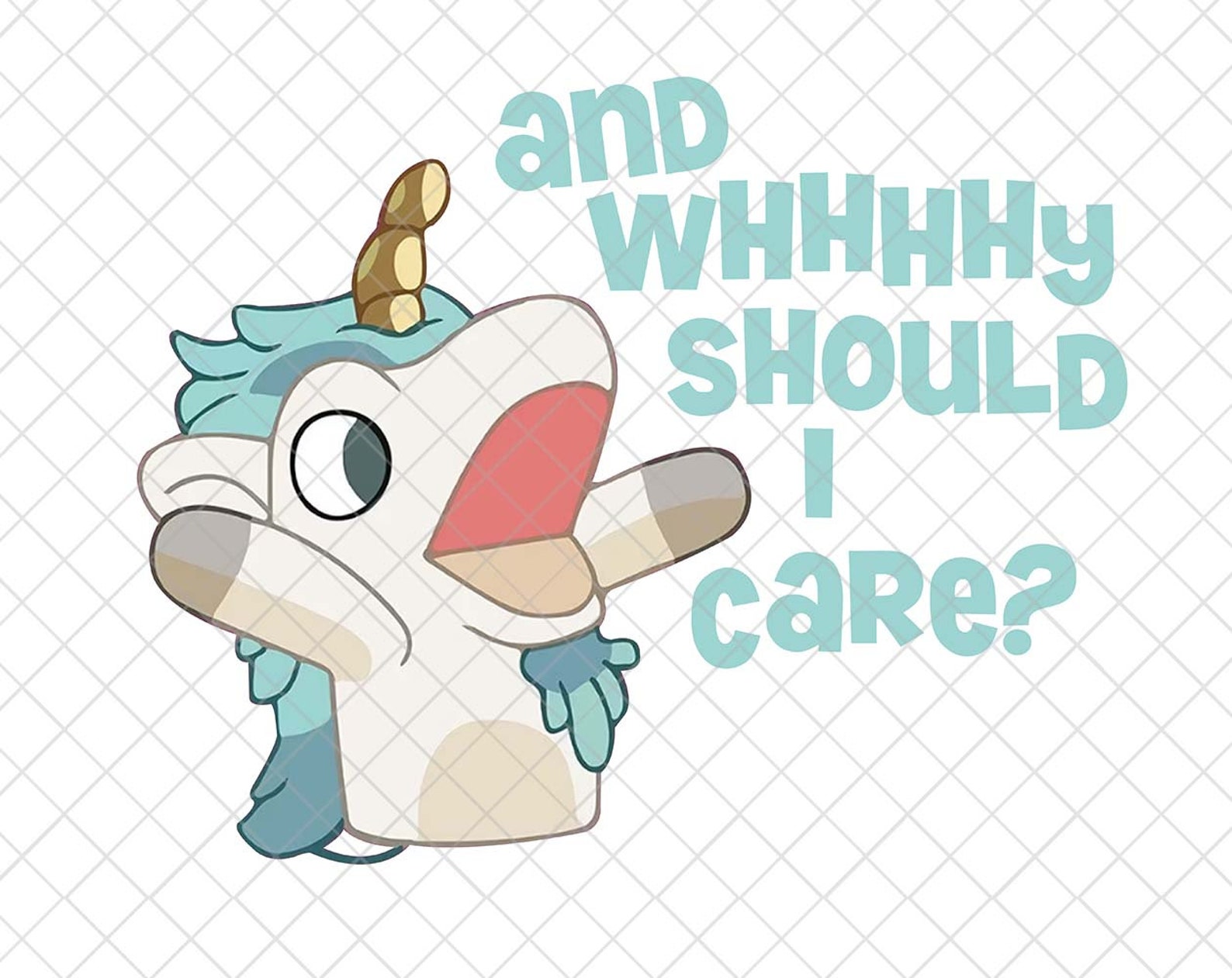 Why should i care png unicorse png unicorse bluey bluey png etsy