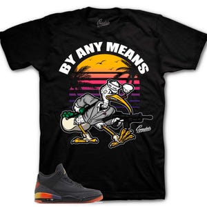 Sneaker Tees To Match Retro 3 Rio AJ3 - By Any Means Shirt