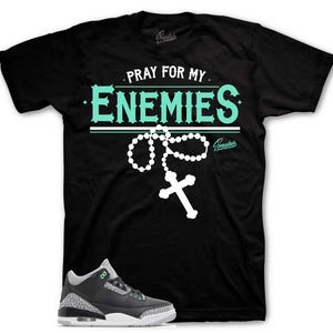 Sneaker Tees To Match Retro 3 Green Glow 1 - Pray For My Enemies Shirt