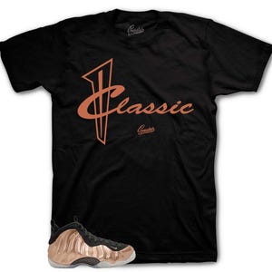 Sneaker Tees To Match Foamposite Metallic Copper - Classic Shirt