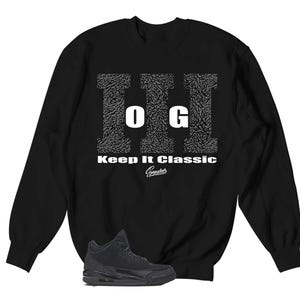 Sweater To Match Retro 3 Black Cat AJ3 - Keep It Classic Sweatshirt