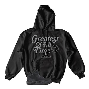 Hoodie To Match Retro 3 Black Cat AJ3 - Greatest Sweatshirt