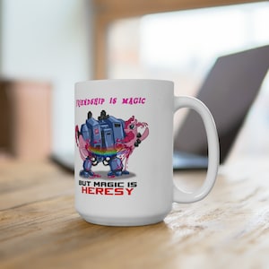 Keramiktasse Friendship is magisch, aber Magie ist HERESY