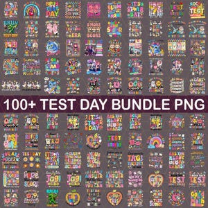 May include: A collection of over 100 PNG files with various designs related to test day. The designs feature colorful text and graphics with phrases like "Test Day," "Donut Stress," and "Bruh, It's Test Day." The overall theme is geared towards students.