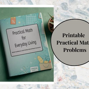 May include: A teal-colored book titled "Practical Math for Everyday Living" with a shopping list illustration. The book is next to a small potted plant. A gray circle displays the text "Printable Practical Math Problems."