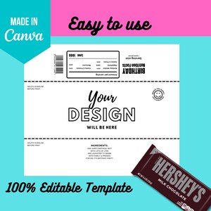 May include: Printable template for a Hershey's chocolate bar wrapper. The template is white with black text and a black border. The text says "Your Design Will Be Here" and "100% Editable Template".