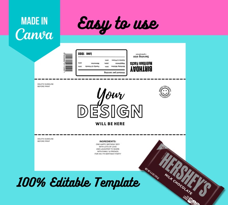 May include: Printable template for a Hershey's chocolate bar wrapper. The template is white with black text and a black border. The text says "Your Design Will Be Here" and "100% Editable Template".