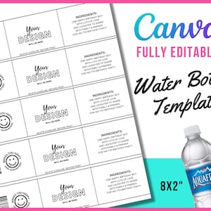 May include: Printable water bottle label template with a black and white design. The template includes the text "Your Design Will Be Here" and "Makes You Happy 100% Guaranteed". The template is 8x2 inches and is fully editable. The image also shows a water bottle with the text "Aquafina" on it.