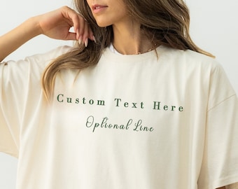Custom Your Text Comfort Colors Shirt, Custom Oversized T-shirt, Personalized Comfort Colors Tee, Custom Bachelorette Bridesmaid Bride Shirt