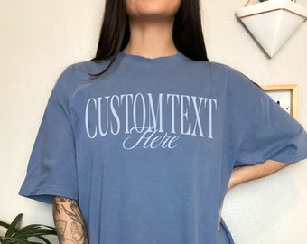 Custom Your Text Comfort Colors Shirt, Minimalistic Custom Oversized Shirt, Personalized Comfort Colors Tee, Your Custom Text Here T-Shirt