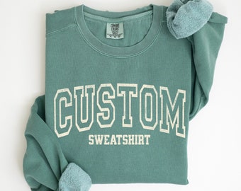 Custom Sweatshirt, Custom Comfort Colors Sweatshirt, College Letters Crewneck, Personalized Comfort Colors, Custom Text, Vintage Sweatshirt