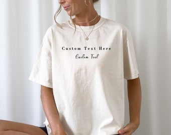 Custom Comfort Colors Shirt, Custom Oversized Shirt, Personalized Comfort Colors Tees, Your Custom Text Here T-shirt, Minimalistic Custom