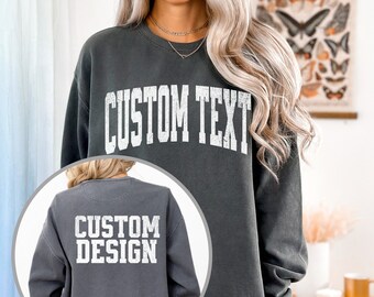 Custom Front and Back Sweatshirt, Custom Comfort Colors Sweater, Custom Back Design, Your Custom Text Vintage Sweatshirt, Custom Logo Design