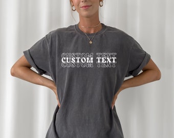 Custom Comfort Colors Retro Shirt, Custom Oversized Shirt, Personalized Comfort Colors Tees, Your Custom Text Here T-shirt, Retro Shirt