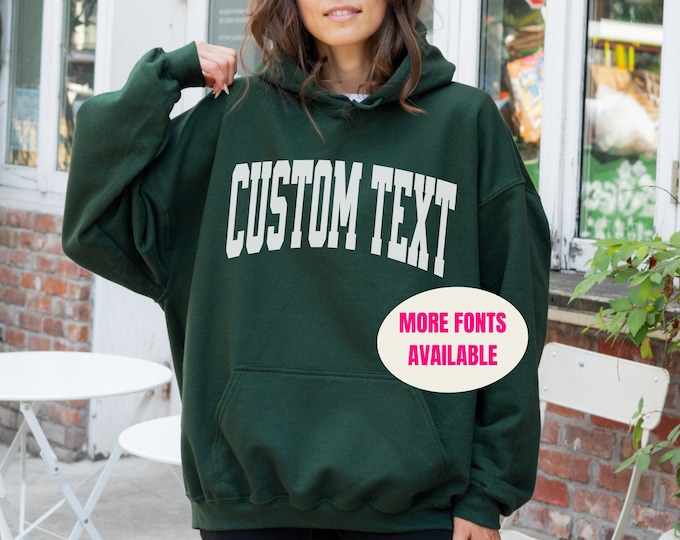 Custom Text Sweatshirt, Custom Text Hoodie, Personalized Sweatshirt, Customizable Crewneck, Personalized Hoodie,Your Custom Text,Custom Name