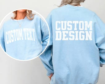 Custom Front and Back Sweatshirt, Custom Hoodie, Custom Back Design, College Letters Crewneck, Custom Text, Custom Logo Design, Personalized